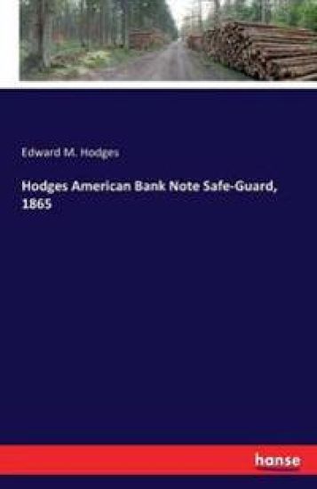 Hodges American Bank Note Safe-Guard, 1865