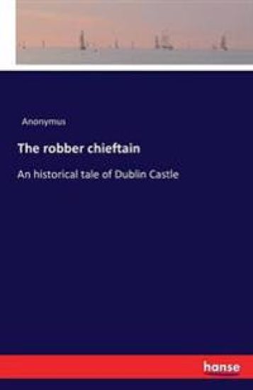 The robber chieftain