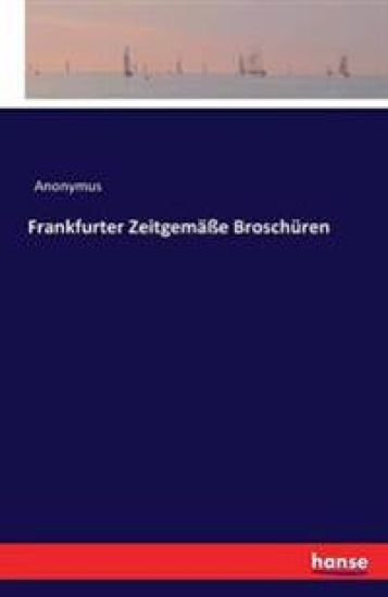 Frankfurter Zeitgemäße Broschüren