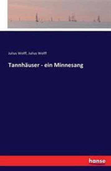 Tannhäuser - ein Minnesang