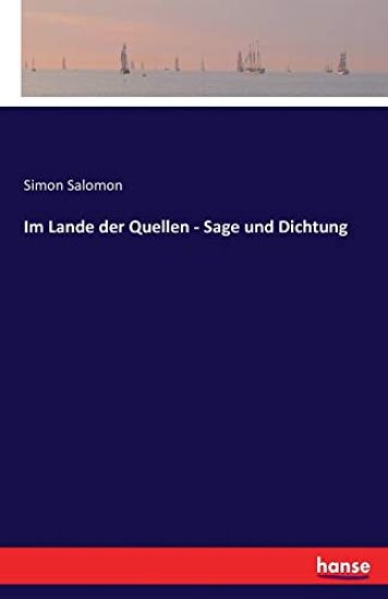 Im Lande der Quellen - Sage und Dichtung
