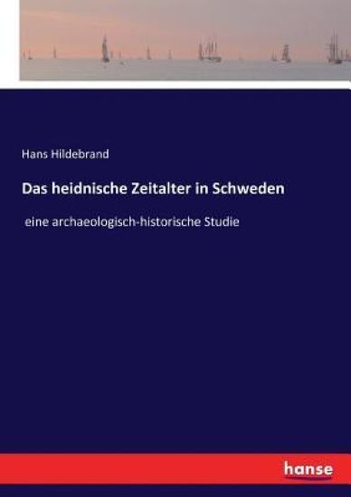 Das heidnische Zeitalter in Schweden