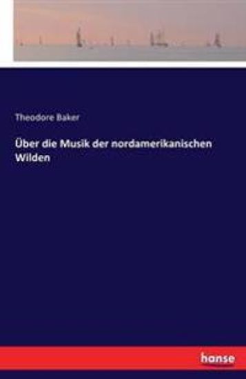 Über die Musik der nordamerikanischen Wilden