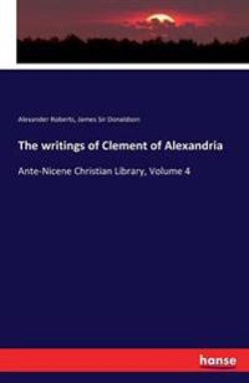The writings of Clement of Alexandria