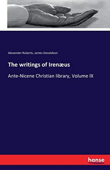 The writings of Irenæus