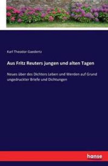 Aus Fritz Reuters jungen und alten Tagen