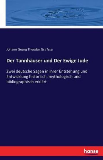 Der Tannhäuser und Der Ewige Jude
