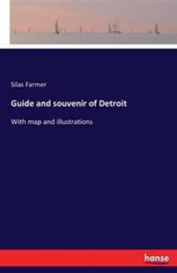 Guide and souvenir of Detroit