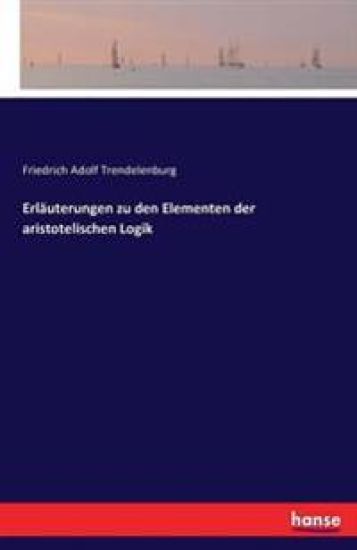 Erläuterungen zu den Elementen der aristotelischen Logik