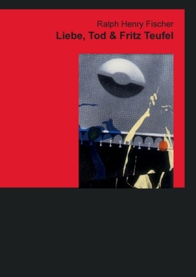 Liebe, Tod & Fritz Teufel