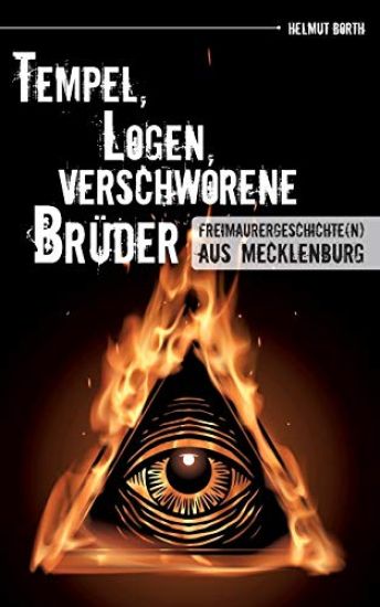 Tempel, Logen, verschworene Brüder