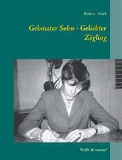 Gehasster Sohn - Geliebter Zögling