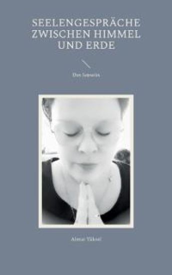 Seelengespräche zwischen Himmel und Erde