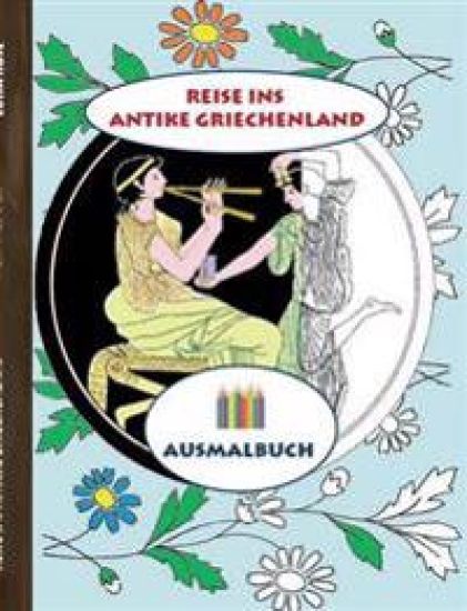 Reise ins antike Griechenland (Ausmalbuch)