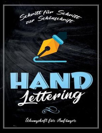 Handlettering Übungsheft für Anfänger - Schritt für Schritt zur Schönschrift