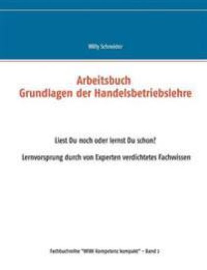 Arbeitsbuch Grundlagen der Handelsbetriebslehre