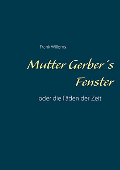 Mutter Gerber's Fenster