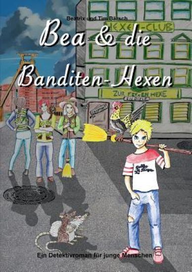 Bea und die Banditen-Hexen
