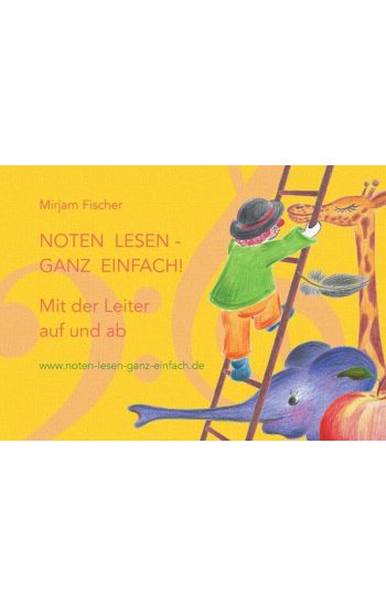 Noten lesen - ganz einfach! Mit der Leiter auf und ab