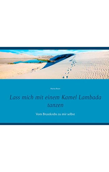 Lass mich mit einem Kamel Lambada tanzen