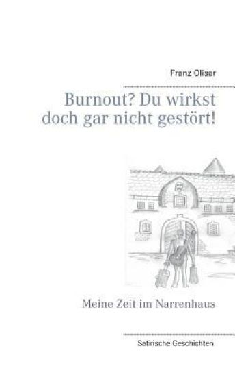 Burnout? Du wirkst doch gar nicht gestört!