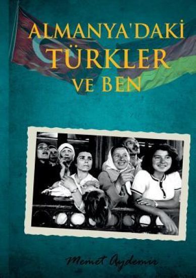 Almanya`daki Türkler ve Ben