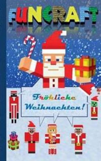Funcraft - Fröhliche Weihnachten an alle Minecraft Fans! (inoffizielles Notizbuch)