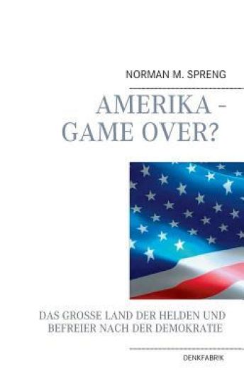 Amerika - Game Over?