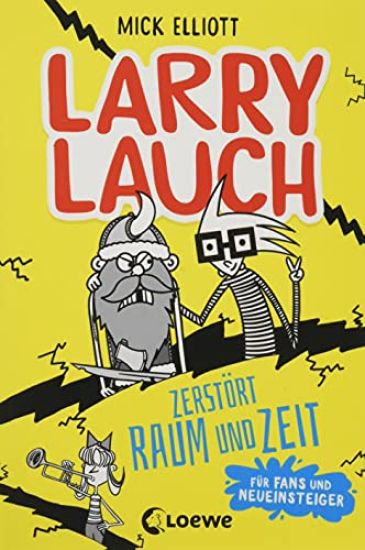Larry Lauch zerstört Raum und Zeit