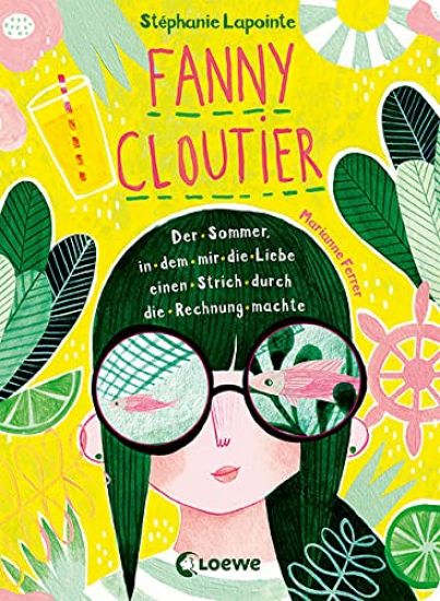 Fanny Cloutier (Band 3) - Der Sommer, in dem mir die Liebe einen Strich durch die Rechnung machte