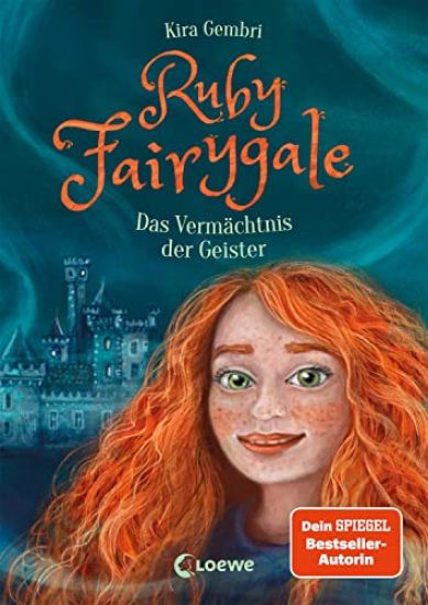 Ruby Fairygale (Band 6) - Das Vermächtnis der Geister