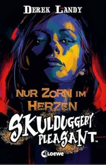 Skulduggery Pleasant (Band 17) - Nur Zorn im Herzen