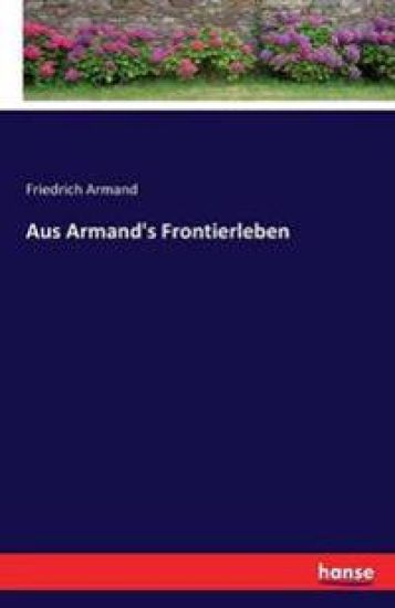 Aus Armand's Frontierleben