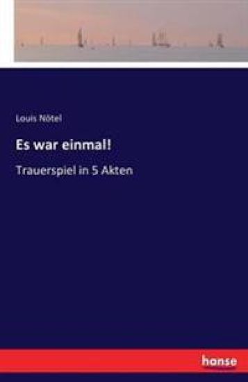 Es war einmal!