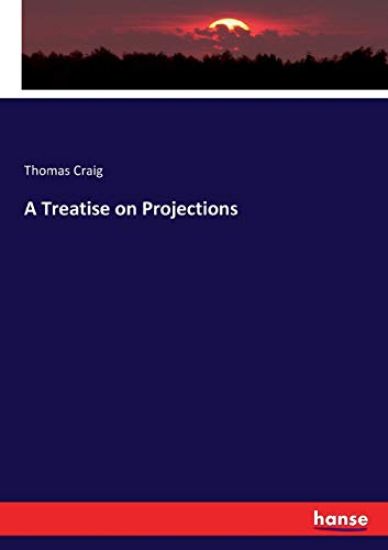 A Treatise on Projections