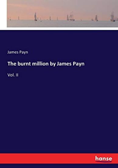 The burnt million by James Payn