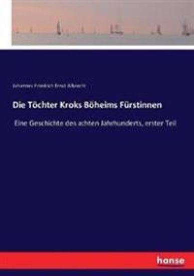 Die Töchter Kroks Böheims Fürstinnen