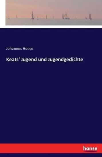Keats' Jugend und Jugendgedichte