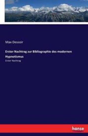 Erster Nachtrag zur Bibliographie des modernen Hypnotismus