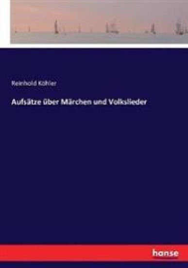 Aufsätze über Märchen und Volkslieder
