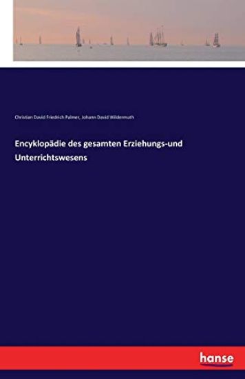 Encyklopädie des gesamten Erziehungs-und Unterrichtswesens