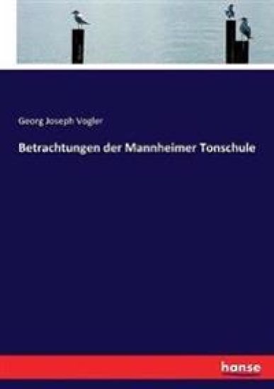 Betrachtungen der Mannheimer Tonschule