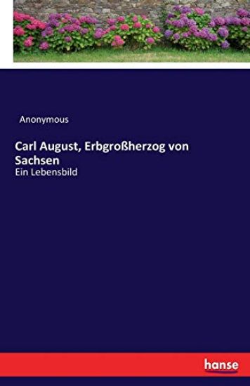 Carl August, Erbgroßherzog von Sachsen