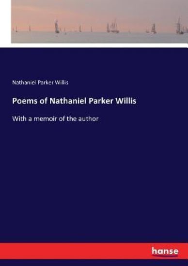 Poems of Nathaniel Parker Willis