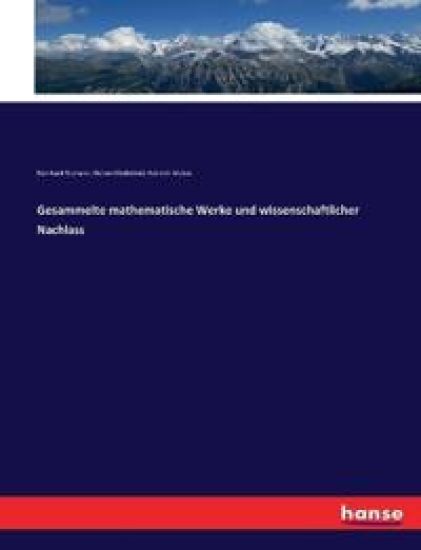 Gesammelte mathematische Werke und wissenschaftlicher Nachlass