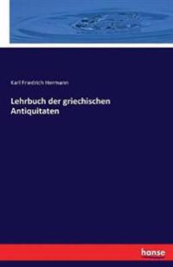 Lehrbuch der griechischen Antiquitaten