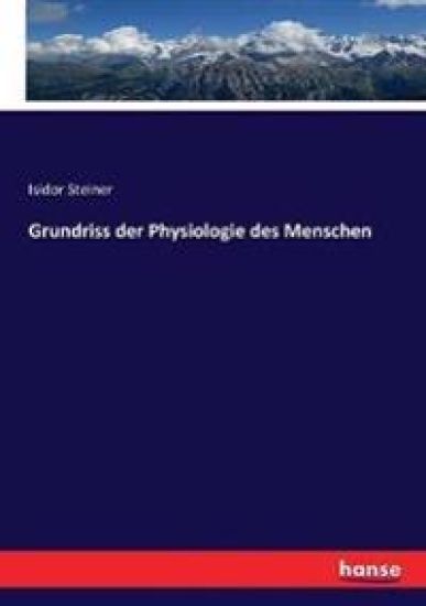 Grundriss der Physiologie des Menschen