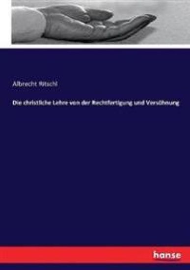 Die christliche Lehre von der Rechtfertigung und Versöhnung