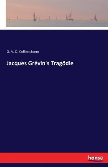 Jacques Grévin's Tragödie