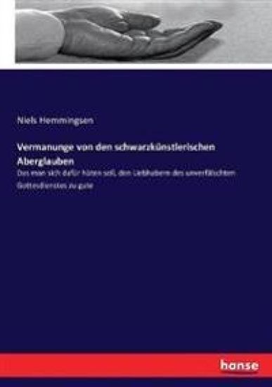 Vermanunge von den schwarzkünstlerischen Aberglauben